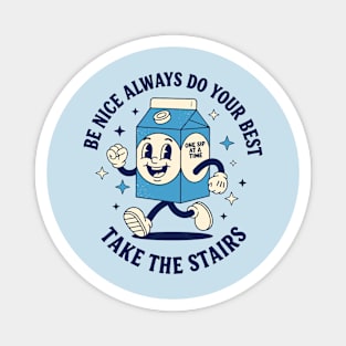 Always do your best, Take the stairs Magnet